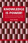 Knowledge is Power!; The Rise and Fall of European Popular Educational Movements, 1848-1939 By Tom Steele Cover Image