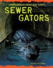 Sewer Gators (Urban Legends: Don't Read Alone!) By Virginia Loh-Hagan Cover Image