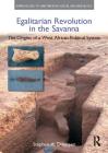 Egalitarian Revolution in the Savanna: The Origins of a West African Political System (Approaches to Anthropological Archaeology) By Stephen A. Dueppen Cover Image