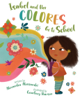 Isabel and Her Colores Go to School Cover Image