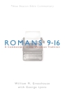 Romans 9-16: A Commentary in the Wesleyan Tradition (New Beacon Bible Commentary) By William M. Greathouse, George Lyons (With) Cover Image