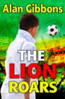 Football Fiction and Facts The Lion Roars Cover Image