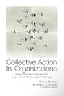 Collective Action in Organizations: Interaction and Engagement in an Era of Technological Change (Communication) By Bruce Bimber, Andrew Flanagin, Cynthia Stohl Cover Image