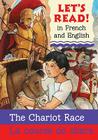 Chariot Race/La course de chars: French/English Edition (Let's Read! Books) By Lynne Benton, Martin Ursell (Illustrator) Cover Image
