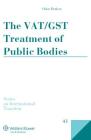 The Vat/Gst Treatment of Public Bodies (International Taxation #41) By Oskar Henkow Cover Image