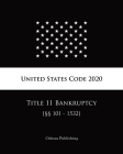 United States Code 2020 Title 11 Bankruptcy [§§101 - 1532] By Odessa Publishing (Editor), United States Government Cover Image