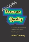 Focus on Quality: Improving quality, safety and efficiency in the health system Cover Image