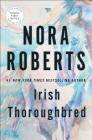 Irish Thoroughbred (Irish Hearts #1) By Nora Roberts Cover Image