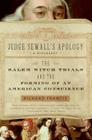Judge Sewall's Apology: The Salem Witch Trials and the Forming of an American Conscience By Richard Francis Cover Image