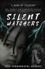 Silent Watchers By Dot Ikwerregirl Acheru Cover Image