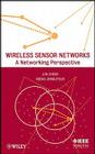 Wireless Sensor Networks: A Networking Perspective By Jun Zheng, Abbas Jamalipour Cover Image