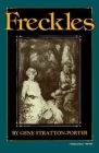 Freckles (Library of Indiana Classics) By Gene Stratton-Porter Cover Image