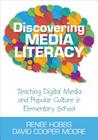 Discovering Media Literacy: Teaching Digital Media and Popular Culture in Elementary School Cover Image