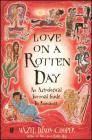 Love on a Rotten Day: An Astrological Survival Guide to Romance By Hazel Dixon-Cooper Cover Image