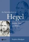 An Introduction to Hegel: Freedom, Truth and History By Stephen Houlgate Cover Image