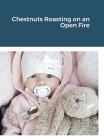 Chestnuts Roasting on an Open Fire Cover Image