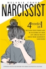 The Narcissist: Reclaim Your Power and Be in Charge of Your Life Break Free of Abuse from Aggressive Narcissism Experience Healing and Cover Image