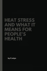 Heat stress and what it means for people's health Cover Image