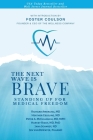 The Next Wave is Brave: Standing Up for Medical Freedom By Heather Gessling, Peter A. McCullough, Harvey Risch Cover Image