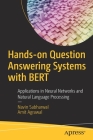 Hands-On Question Answering Systems with Bert: Applications in Neural Networks and Natural Language Processing Cover Image