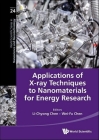 Applications of X-Ray Techniques to Nanomaterials for Energy Research Cover Image