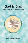 Soul to Soul: Connection and Communication By Ruth Lindeck Forman Cover Image