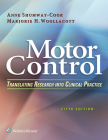 Motor Control: Translating Research into Clinical Practice By Anne Shumway-Cook, PT, PhD, FAPTA, Marjorie H. Woollacott Cover Image