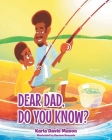 Dear Dad, Do You Know? Cover Image