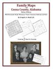 Family Maps of Coosa County, Alabama, Deluxe Edition By Gregory a. Boyd J. D. Cover Image