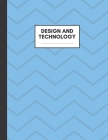 Design and Technology: Notebook for Design and Technology Subject, Large Size, Ruled Paper, Gifts for Design and Technology Teachers and Stud By Kani Notebooks &. Journals Cover Image
