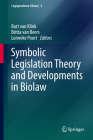 Symbolic Legislation Theory and Developments in Biolaw (Legisprudence Library #4) By Bart Van Klink (Editor), Britta Van Beers (Editor), Lonneke Poort (Editor) Cover Image