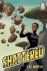 Shattered (Superheroine Collection #1) By Lee Winter Cover Image