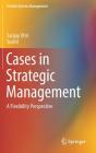 Cases in Strategic Management: A Flexibility Perspective (Flexible Systems Management) By Sanjay Dhir, Sushil Cover Image
