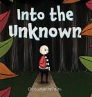 Into the Unknown By Christopher Depietro, Christopher Depietro (Illustrator) Cover Image