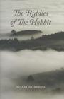 The Riddles of the Hobbit By Adam Roberts Cover Image
