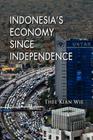 Indonesia's Economy since Independence By Thee Kian Wie Cover Image