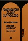 Gotteslogik - Logik Gottes?: Zur Gottesfrage Bei G.W.F. Hegel (Regensburger Studien Zur Theologie #36) Cover Image