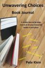 Unwavering Choices Book Journal By Pete Klein Cover Image