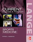 Current Diagnosis & Treatment in Sports Medicine (Lange Current) By Patrick McMahon Cover Image