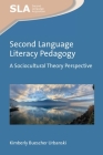 Second Language Literacy Pedagogy: A Sociocultural Theory Perspective (Second Language Acquisition #162) By Kimberly Buescher Urbanski Cover Image