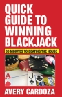 Quick Guide to Winning Blackjack By Avery Cardoza Cover Image