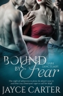 Bound by Fear By Jayce Carter Cover Image