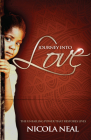 Journey Into Love: The Unfailing Power That Restores Lives Cover Image