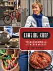 Cowgirl Chef: Texas Cooking with a French Accent Cover Image