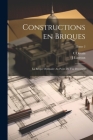 Constructions en briques; la brique ordinaire au point de vue décoratif; Tome 2 Cover Image