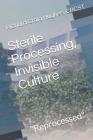 Sterile Processing, Invisible Culture: 