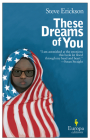 These Dreams of You By Steve Erickson Cover Image