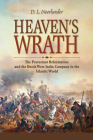 Heaven's Wrath: The Protestant Reformation and the Dutch West India Company in the Atlantic World By D. L. Noorlander Cover Image