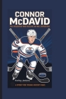 CONNOR McDAVID: The Speedster Who Became an NHL Superstar - A Story for Young Hockey Fans By Harley Jenkins Cover Image