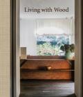 Living with Wood By Wim Pauwels Cover Image